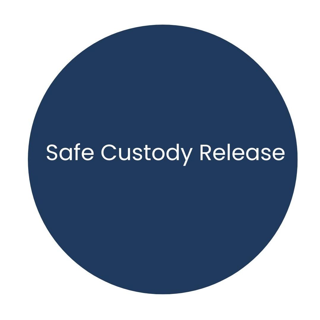 Safe Custody Release
